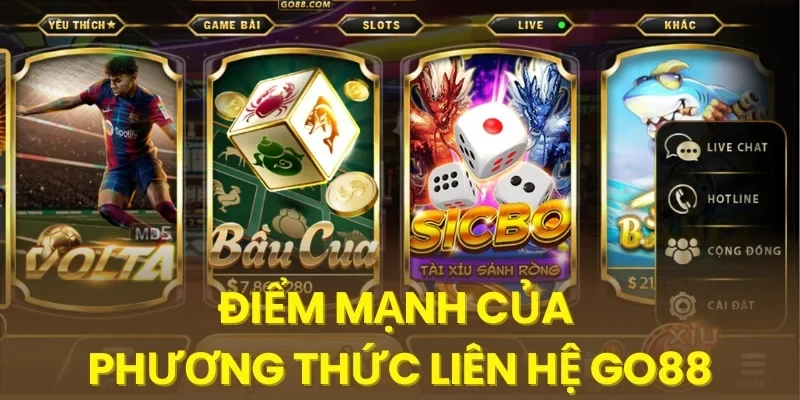 Điểm mạnh của phương thức liên hệ Go88