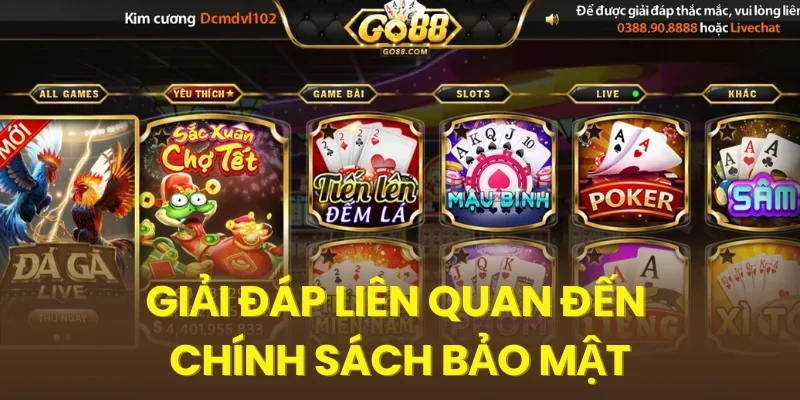 Giải đáp thắc mắc liên quan đến chính sách bảo mật