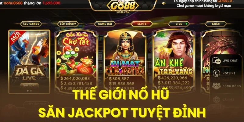 Thế giới nổ hũ săn Jackpot tuyệt đỉnh